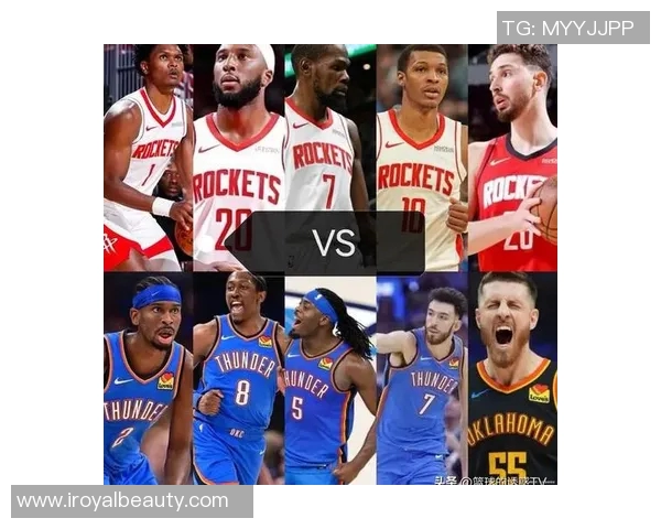 火箭与雷霆历年对决比分回顾及精彩瞬间分析 火箭与雷霆历年对决比分回顾及精彩瞬间分析